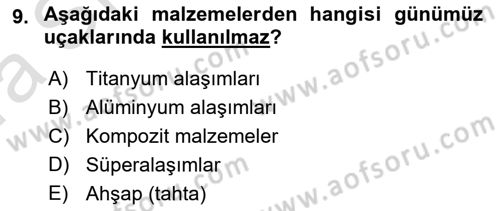 Uçak Bilgisi Ve Uçuş İlkeleri Dersi 2019 - 2020 Yılı (Vize) Ara Sınavı 9. Soru