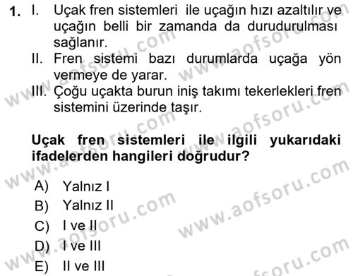 Uçak Bilgisi Ve Uçuş İlkeleri Dersi 2019 - 2020 Yılı (Final) Dönem Sonu Sınav Soruları 1. Soru