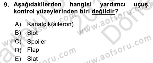 Uçak Bilgisi Ve Uçuş İlkeleri Dersi 2019 - 2020 Yılı (Final) Dönem Sonu Sınav Soruları 9. Soru