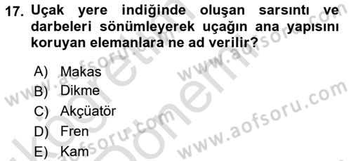 Uçak Bilgisi Ve Uçuş İlkeleri Dersi 2021 - 2022 Yılı (Vize) Ara Sınav Soruları 17. Soru