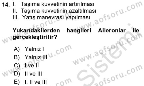 Uçak Bilgisi Ve Uçuş İlkeleri Dersi 2021 - 2022 Yılı (Final) Dönem Sonu Sınav Soruları 14. Soru