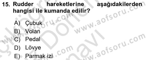 Uçak Bilgisi Ve Uçuş İlkeleri Dersi 2021 - 2022 Yılı (Final) Dönem Sonu Sınav Soruları 15. Soru