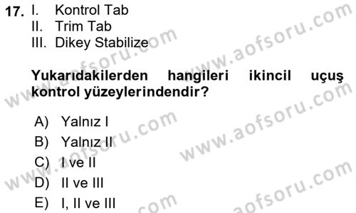 Uçak Bilgisi Ve Uçuş İlkeleri Dersi 2021 - 2022 Yılı (Final) Dönem Sonu Sınav Soruları 17. Soru