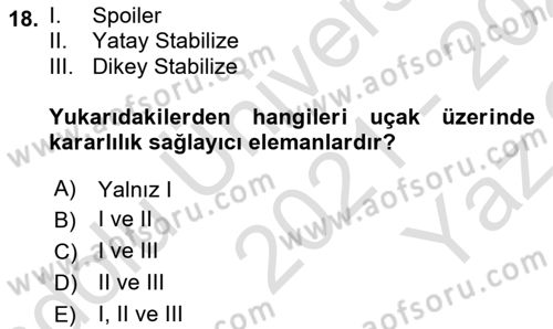 Uçak Bilgisi Ve Uçuş İlkeleri Dersi 2021 - 2022 Yılı Yaz Okulu Sınav Soruları 18. Soru