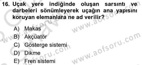 Uçak Bilgisi Ve Uçuş İlkeleri Dersi 2022 - 2023 Yılı (Vize) Ara Sınavı 16. Soru