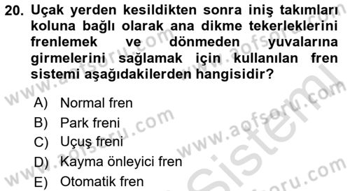 Uçak Bilgisi Ve Uçuş İlkeleri Dersi 2022 - 2023 Yılı (Vize) Ara Sınavı 20. Soru