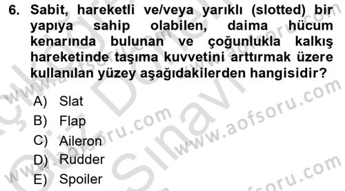 Uçak Bilgisi Ve Uçuş İlkeleri Dersi 2022 - 2023 Yılı (Final) Dönem Sonu Sınav Soruları 6. Soru