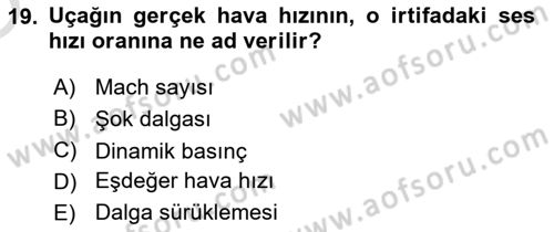Uçak Bilgisi Ve Uçuş İlkeleri Dersi 2022 - 2023 Yılı Yaz Okulu Sınav Soruları 19. Soru