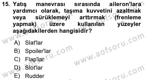 Uçak Bilgisi Ve Uçuş İlkeleri Dersi 2023 - 2024 Yılı (Final) Dönem Sonu Sınav Soruları 15. Soru