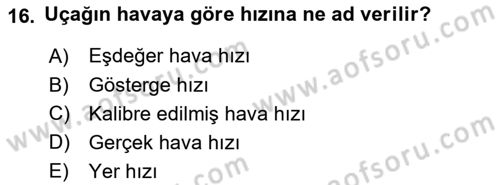 Uçak Bilgisi Ve Uçuş İlkeleri Dersi 2023 - 2024 Yılı (Final) Dönem Sonu Sınav Soruları 16. Soru