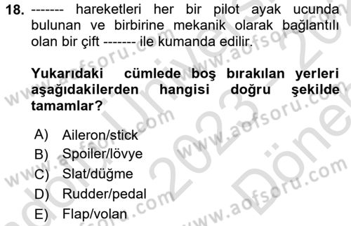 Uçak Bilgisi Ve Uçuş İlkeleri Dersi 2023 - 2024 Yılı (Final) Dönem Sonu Sınav Soruları 18. Soru