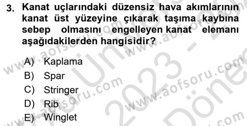 Uçak Bilgisi Ve Uçuş İlkeleri Dersi 2023 - 2024 Yılı (Final) Dönem Sonu Sınav Soruları 3. Soru