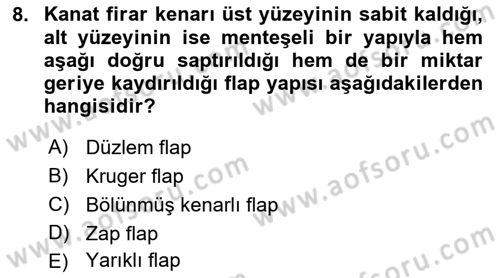 Uçak Bilgisi Ve Uçuş İlkeleri Dersi 2023 - 2024 Yılı (Final) Dönem Sonu Sınav Soruları 8. Soru