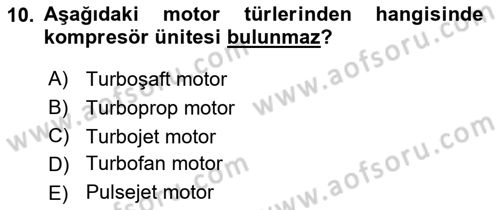 Uçak Bilgisi Ve Uçuş İlkeleri Dersi 2023 - 2024 Yılı Yaz Okulu Sınavı 10. Soru