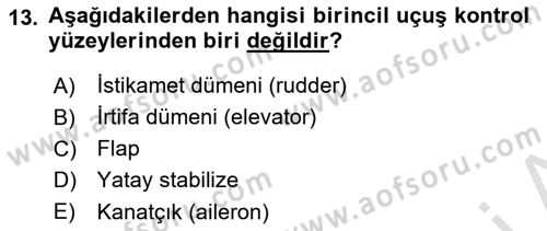 Uçak Bilgisi Ve Uçuş İlkeleri Dersi 2023 - 2024 Yılı Yaz Okulu Sınavı 13. Soru