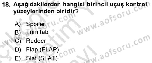 Uçak Bilgisi Ve Uçuş İlkeleri Dersi 2023 - 2024 Yılı Yaz Okulu Sınavı 18. Soru