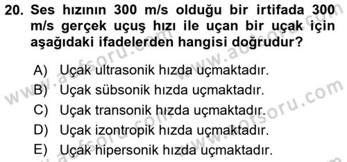 Uçak Bilgisi Ve Uçuş İlkeleri Dersi 2023 - 2024 Yılı Yaz Okulu Sınavı 20. Soru