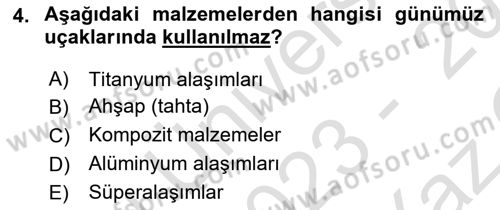 Uçak Bilgisi Ve Uçuş İlkeleri Dersi 2023 - 2024 Yılı Yaz Okulu Sınavı 4. Soru