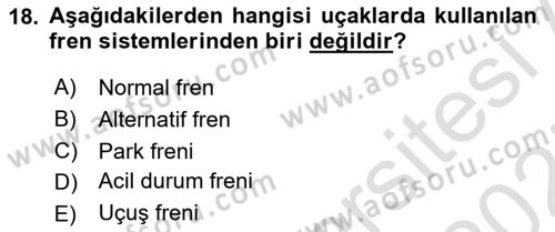 Uçak Bilgisi Ve Uçuş İlkeleri Dersi 2024 - 2025 Yılı (Vize) Ara Sınav Soruları 18. Soru
