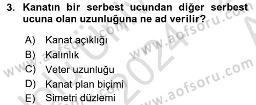 Uçak Bilgisi Ve Uçuş İlkeleri Dersi 2024 - 2025 Yılı (Vize) Ara Sınav Soruları 3. Soru