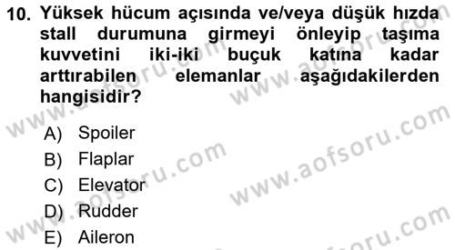 Uçak Bilgisi Ve Uçuş İlkeleri Dersi 2024 - 2025 Yılı (Final) Dönem Sonu Sınav Soruları 10. Soru