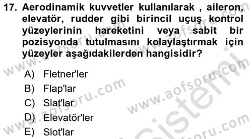 Uçak Bilgisi Ve Uçuş İlkeleri Dersi 2024 - 2025 Yılı (Final) Dönem Sonu Sınav Soruları 17. Soru