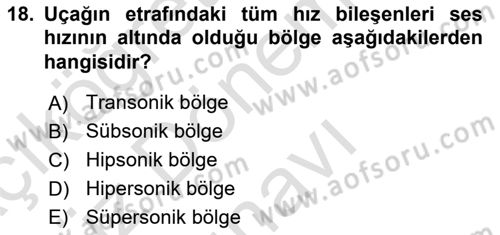 Uçak Bilgisi Ve Uçuş İlkeleri Dersi 2024 - 2025 Yılı (Final) Dönem Sonu Sınav Soruları 18. Soru
