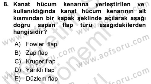 Uçak Bilgisi Ve Uçuş İlkeleri Dersi 2024 - 2025 Yılı (Final) Dönem Sonu Sınav Soruları 8. Soru