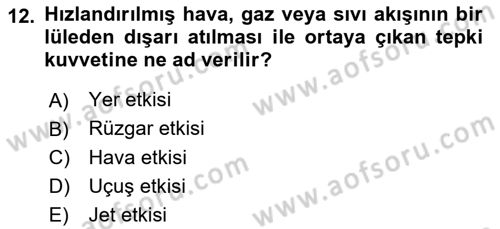 Uçak Bilgisi Ve Uçuş İlkeleri Dersi 2024 - 2025 Yılı Yaz Okulu Sınav Soruları 12. Soru