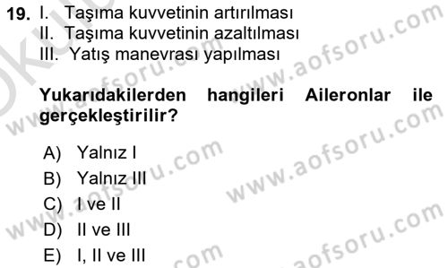Uçak Bilgisi Ve Uçuş İlkeleri Dersi 2024 - 2025 Yılı Yaz Okulu Sınav Soruları 19. Soru