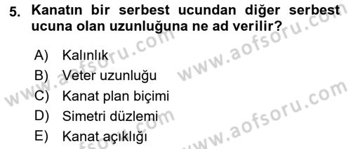 Uçak Bilgisi Ve Uçuş İlkeleri Dersi 2024 - 2025 Yılı Yaz Okulu Sınav Soruları 5. Soru