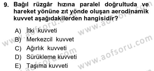 Uçak Bilgisi Ve Uçuş İlkeleri Dersi 2024 - 2025 Yılı Yaz Okulu Sınav Soruları 9. Soru
