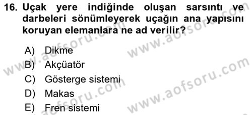 Uçak Bilgisi Ve Uçuş İlkeleri Dersi 2025 - 2026 Yılı (Vize) Ara Sınav Soruları 16. Soru