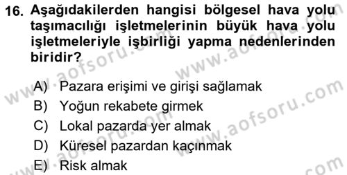 Hava Taşımacılığı Dersi 2016 - 2017 Yılı (Vize) Ara Sınav Soruları 16. Soru