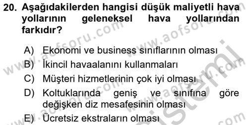 Hava Taşımacılığı Dersi 2016 - 2017 Yılı (Vize) Ara Sınav Soruları 20. Soru