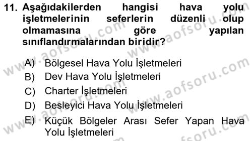 Hava Taşımacılığı Dersi 2016 - 2017 Yılı (Final) Dönem Sonu Sınav Soruları 11. Soru