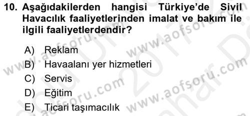 Hava Taşımacılığı Dersi 2017 - 2018 Yılı (Vize) Ara Sınav Soruları 10. Soru