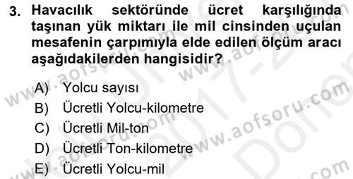 Hava Taşımacılığı Dersi 2017 - 2018 Yılı (Final) Dönem Sonu Sınav Soruları 3. Soru