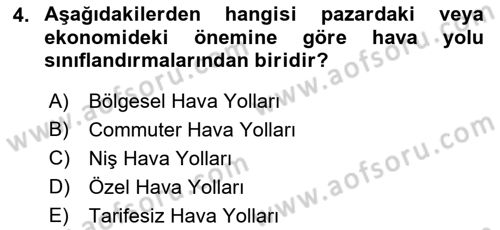 Hava Taşımacılığı Dersi 2017 - 2018 Yılı (Final) Dönem Sonu Sınavı 4. Soru