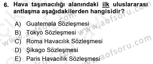 Hava Taşımacılığı Dersi 2017 - 2018 Yılı (Final) Dönem Sonu Sınav Soruları 6. Soru