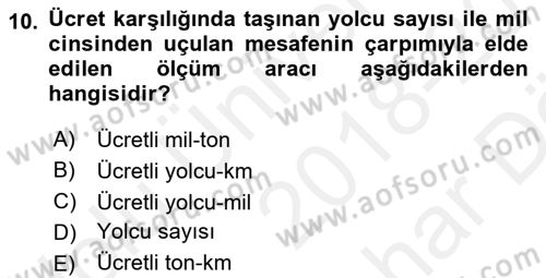 Hava Taşımacılığı Dersi 2018 - 2019 Yılı (Vize) Ara Sınav Soruları 10. Soru