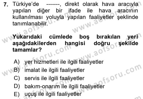 Hava Taşımacılığı Dersi 2018 - 2019 Yılı (Vize) Ara Sınav Soruları 7. Soru