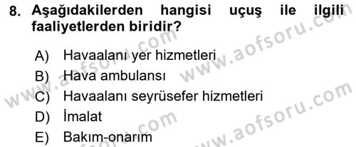 Hava Taşımacılığı Dersi 2018 - 2019 Yılı (Vize) Ara Sınav Soruları 8. Soru