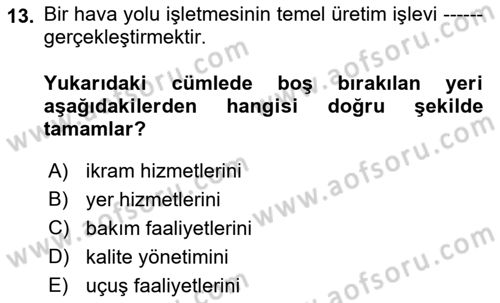 Hava Taşımacılığı Dersi 2018 - 2019 Yılı (Final) Dönem Sonu Sınav Soruları 13. Soru