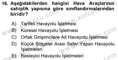 Hava Taşımacılığı Dersi 2018 - 2019 Yılı Yaz Okulu Sınav Soruları 16. Soru