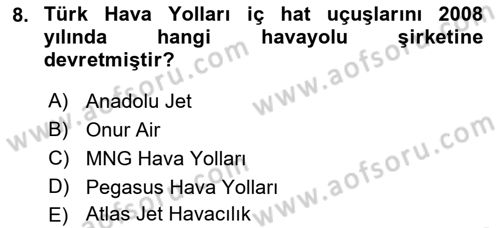 Hava Taşımacılığı Dersi 2018 - 2019 Yılı Yaz Okulu Sınav Soruları 8. Soru