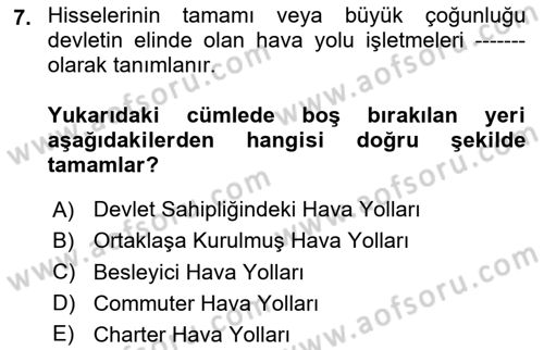 Hava Taşımacılığı Dersi 2020 - 2021 Yılı Yaz Okulu Sınav Soruları 7. Soru
