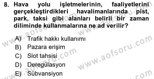 Hava Taşımacılığı Dersi 2020 - 2021 Yılı Yaz Okulu Sınav Soruları 8. Soru