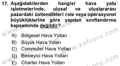 Hava Taşımacılığı Dersi 2021 - 2022 Yılı (Vize) Ara Sınav Soruları 17. Soru