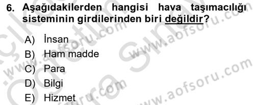 Hava Taşımacılığı Dersi 2021 - 2022 Yılı (Vize) Ara Sınav Soruları 6. Soru